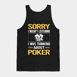 Sorry I Was Not Listening Poker Tank Top